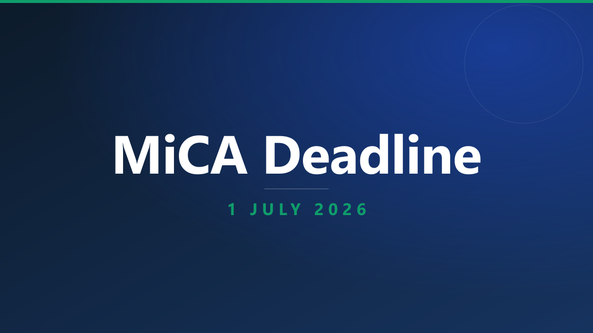 What will MiCA change after July 1, 2026 in the EU crypto market?